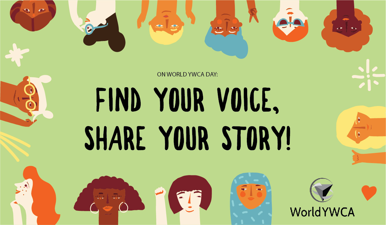 "Find your Voice, Share your Story" is this year's World YWCA Day theme