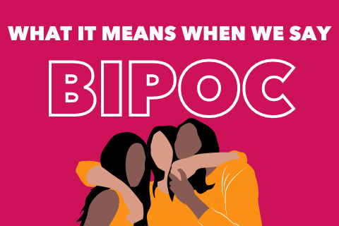 Text reads "What it means when we say BIPOC" with illustration of three women of color