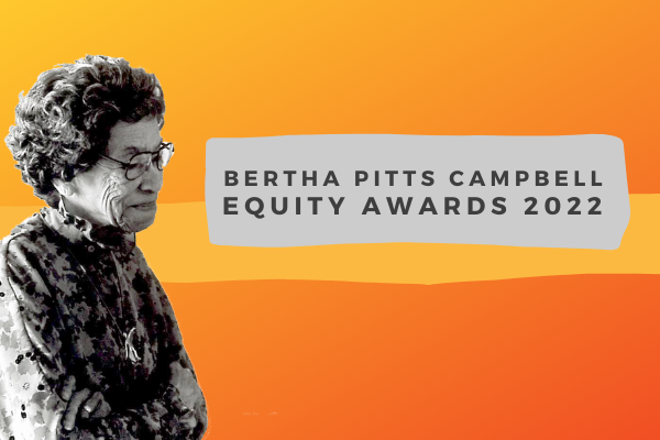 Orange graphic with black and white photo of Bertha Pitts Campbell and text that says "Bertha Pitts Campbell Equity Awards 2022"