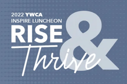 Blue Graphic that reads: "Rise & Thrive YWCA's Virtual Inspire Luncheon"