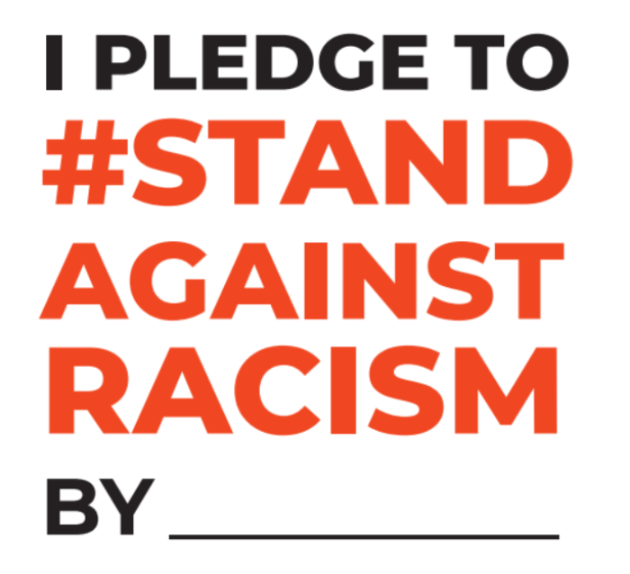 I pledge to Stand Against Racism by 