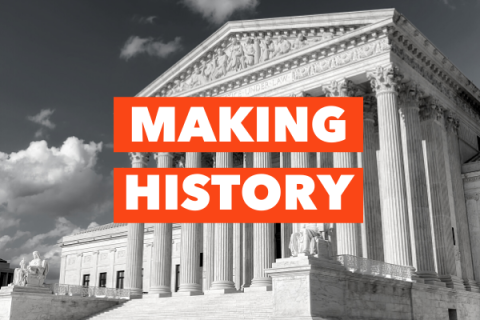 Black and white photo of the front of Supreme Court with text overlay that says "MAKING HISTORY"